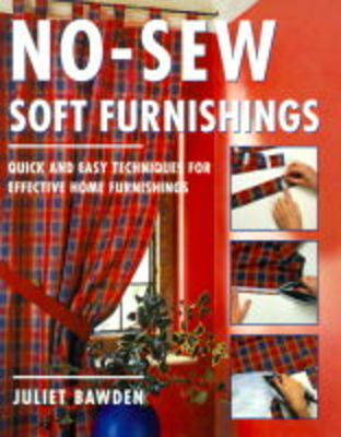 No-sew Soft Furnishings - JULIET BAWDEN