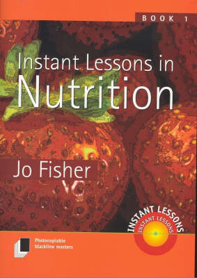 Instant Lessons in Nutrition, Book 1 - Jo Fisher