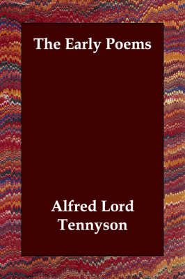 The Early Poems - Alfred Lord Tennyson