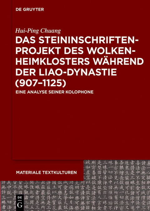 Das Steininschriftenprojekt des Wolkenheimklosters während der Liao-Dynastie (907-1125) -  Hui-Ping Chuang