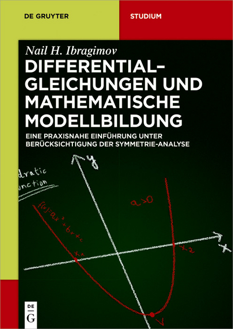 Differentialgleichungen und Mathematische Modellbildung -  Nail H. Ibragimov
