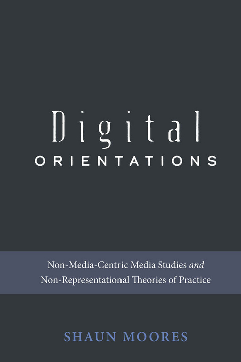 Digital Orientations -  Moores Shaun Moores