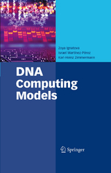 DNA Computing Models - Zoya Ignatova, Israel Martínez-Pérez, Karl-Heinz Zimmermann