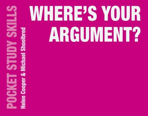 Where's Your Argument? -  Helen Cooper,  Michael Shoolbred