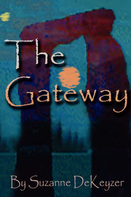 The Gateway - Suzanne L. DeKeyzer