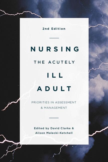 Nursing the Acutely Ill Adult -  Alison Ketchell,  David Clarke