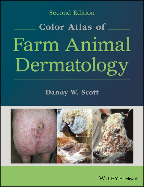 Color Atlas of Farm Animal Dermatology -  Danny W. Scott