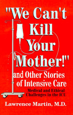 We Can't Kill Your Mother! - Lawrence Martin