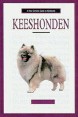 A New Owner's Guide to Keeshonden - Ellen Dowd, Peter Dowd,  Peter
