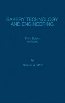 Bakery Technology and Engineering - Samuel A Matz