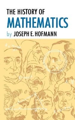 The History of Mathematics - Joseph E Hofmann