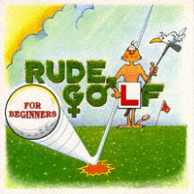 Rude Golf for Beginners - Leslie Arnett