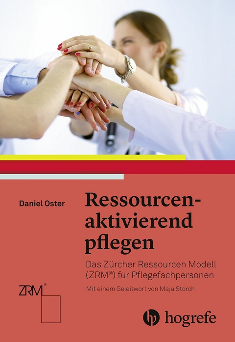 Ressourcenaktivierend pflegen -  Daniel Oster