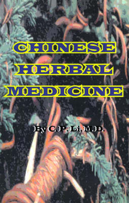 Chinese Herbal Medicine - C P Li