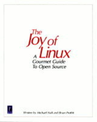 The Joy of Linux - Brian Proffitt, Michael J. W. Hall