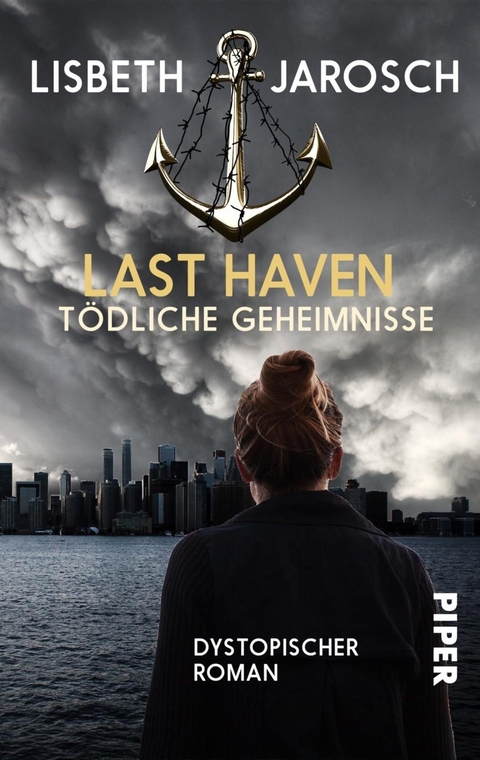 Last Haven – Tödliche Geheimnisse - Lisbeth Jarosch