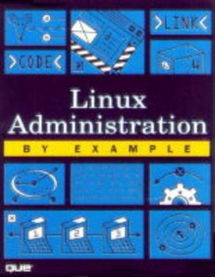 Linux Administration by Example - Kerry Cox