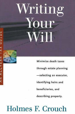 Writing Your Will - Holmes F. Crouch