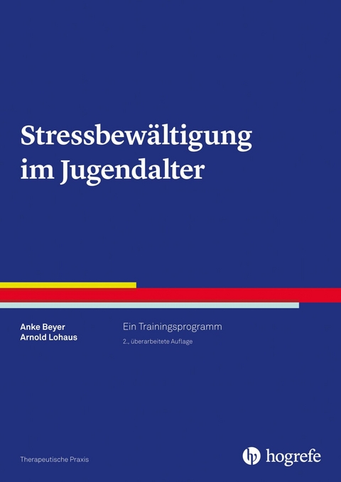 Stressbewältigung im Jugendalter - Anke Beyer, Arnold Lohaus
