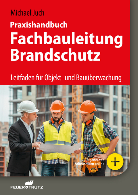 Praxishandbuch Fachbauleitung Brandschutz -  Michael Juch