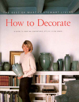 Martha Stewart Living How to Decorate -  STEWART