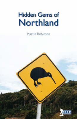 Hidden Gems of Northland - Martin Robinson