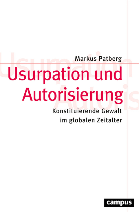 Usurpation und Autorisierung - Markus Patberg