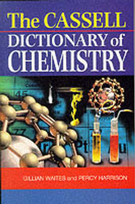 Cassell Dictionary of Chemistry - Gillian Waites, Percy Harrison