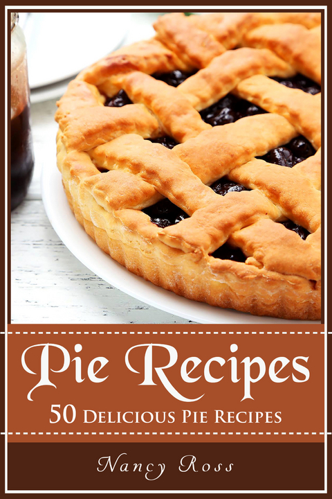 Pie Recipes -  Nancy Ross
