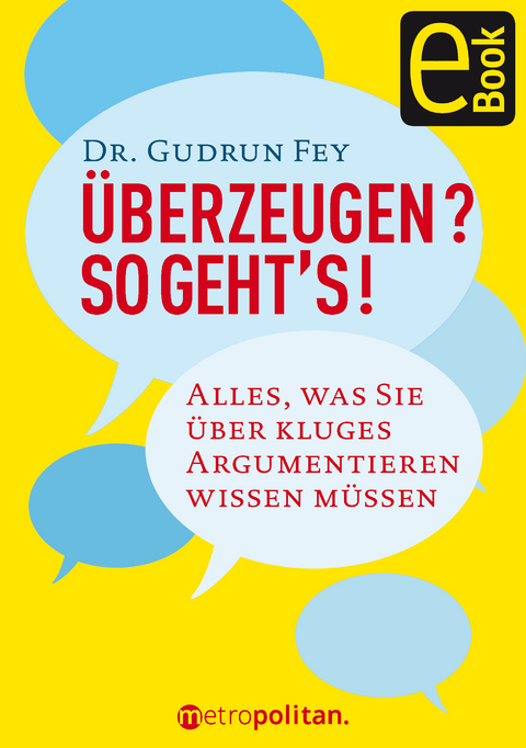 Überzeugen? So geht's! - Gudrun Fey