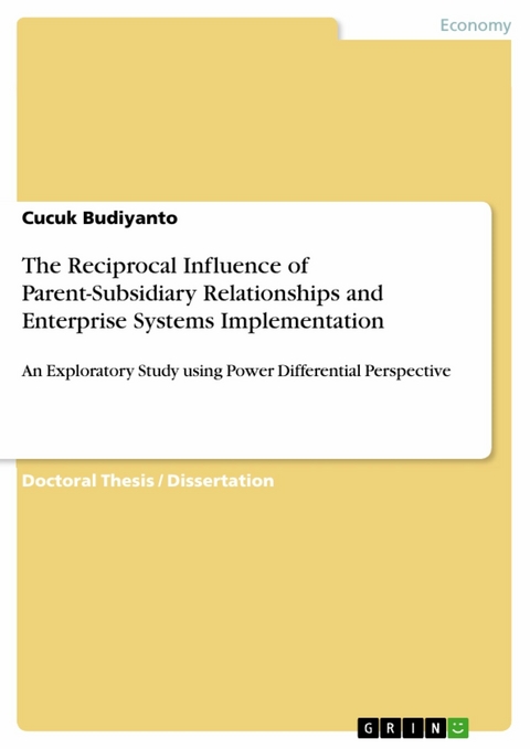 The Reciprocal Influence of Parent-Subsidiary Relationships and Enterprise Systems Implementation - Cucuk Budiyanto