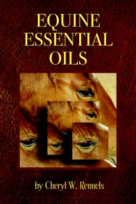 Equine Essential Oils - Cheryl W Rennels