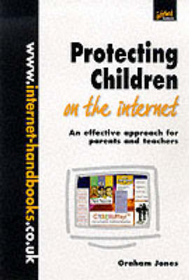 Protecting Children on the Internet - Graham Jones