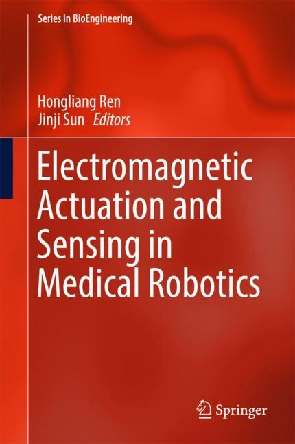 Electromagnetic Actuation and Sensing in Medical Robotics - 