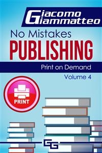 Print on Demand-Who to Use to Print Your Books -  Giacomo Giammatteo