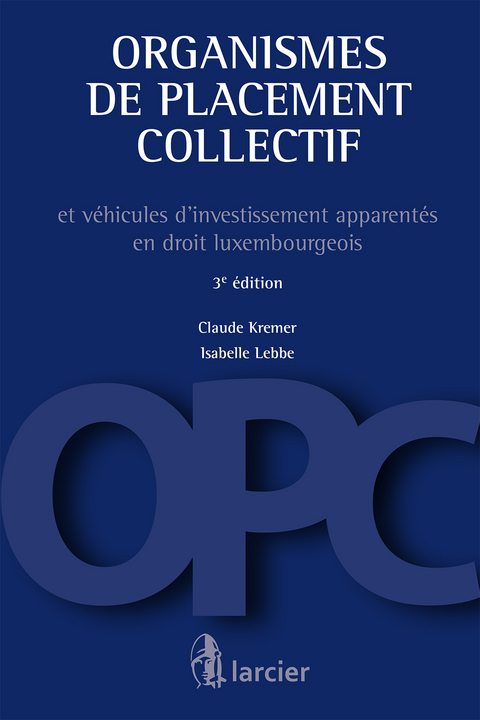 Organismes de placement collectif -  Claude Kremer,  Isabelle Lebbe