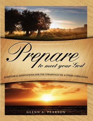 Prepare to Meet Your God - Glenn A Pearson