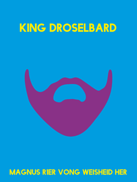 King Droselbard - Magnus R1er Vong Weisheid Her