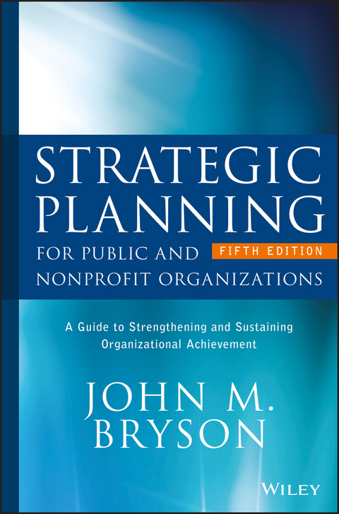 Strategic Planning for Public and Nonprofit Organizations - John M. Bryson