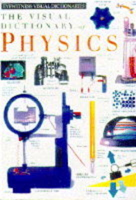 Eyewitness Visual Dictionary:  18 Physics -  Dk