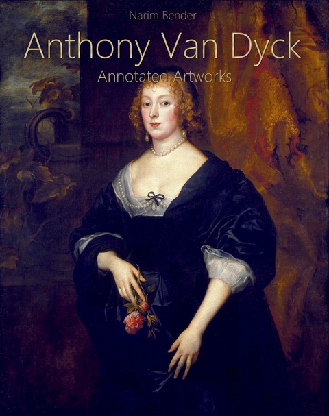 Anthony Van Dyck: Annotated Artworks -  Narim Bender