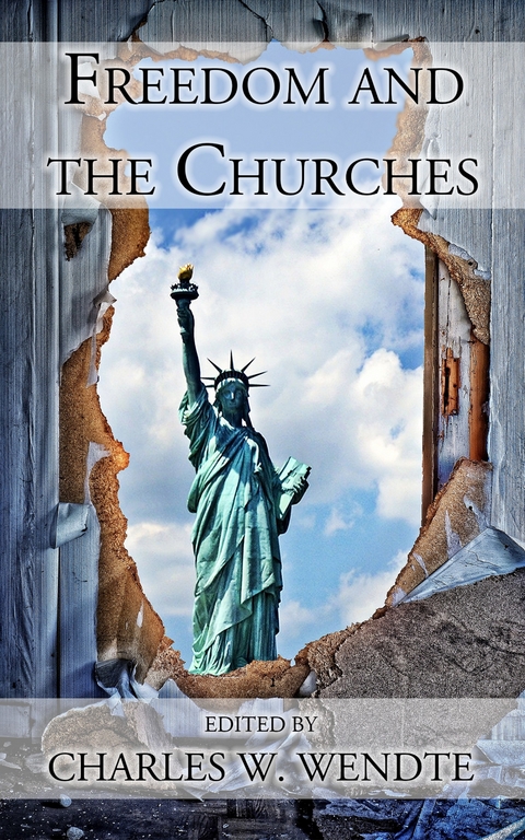 Freedom and the Churches -  Charles W. Wendte