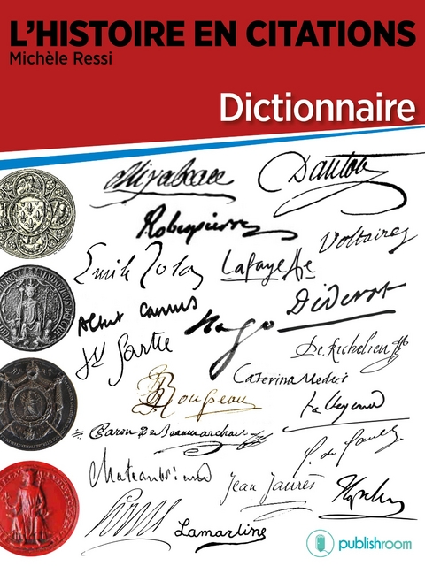 L'Histoire en citations - dictionnaire -  Michele Ressi