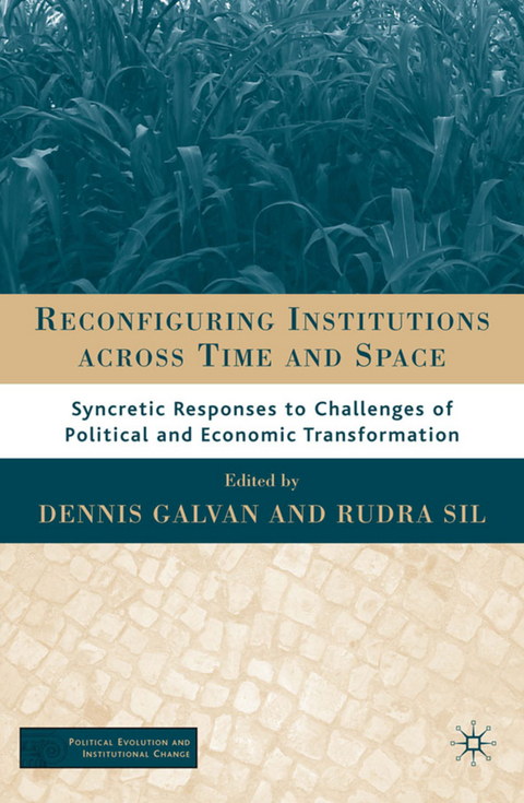 Reconfiguring Institutions Across Time and Space - 