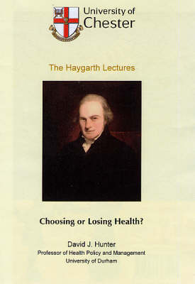 Choosing or Losing Health? - David J. Hunter