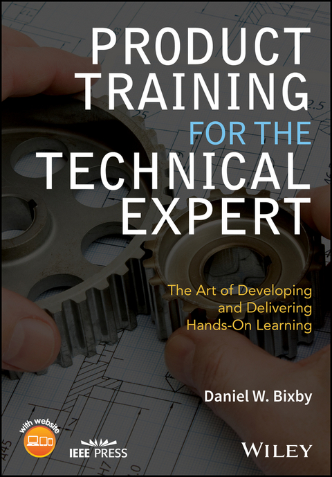 Product Training for the Technical Expert -  Daniel W. Bixby