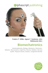 Biomechatronics - Frederic P Miller, Agnes F Vandome, John McBrewster