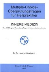 Multiple-Choice-Überprüfungsfragen für Heilpraktiker, Innere Medizin - Hartmut Hildebrand