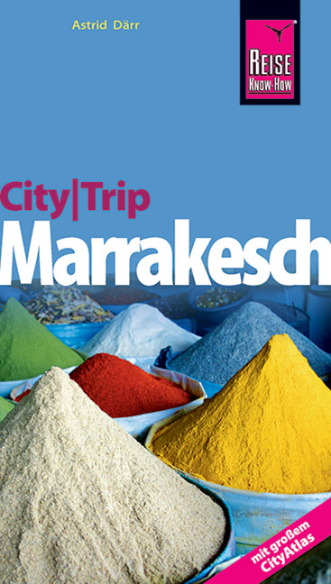 CityTrip Marrakesch - Astrid Därr