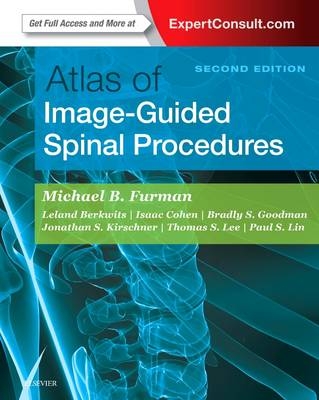 Atlas of Image-Guided Spinal Procedures E-Book -  Michael Bruce Furman